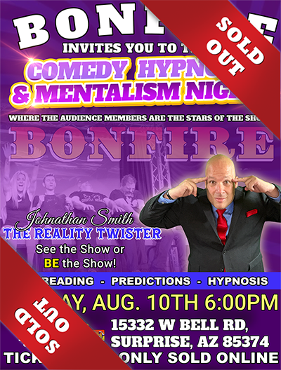 SOLD OUT - Comedy Hypnosis & Mentalism Night at Bonfire - Surprise AZ